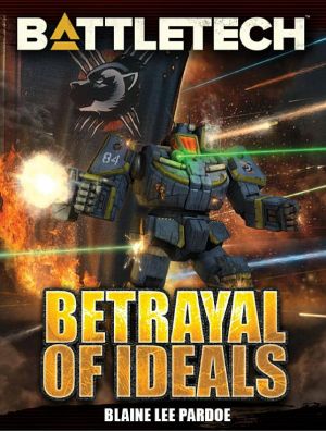 [BattleTech Universe 97] • BattleTech · Betrayal of Ideals